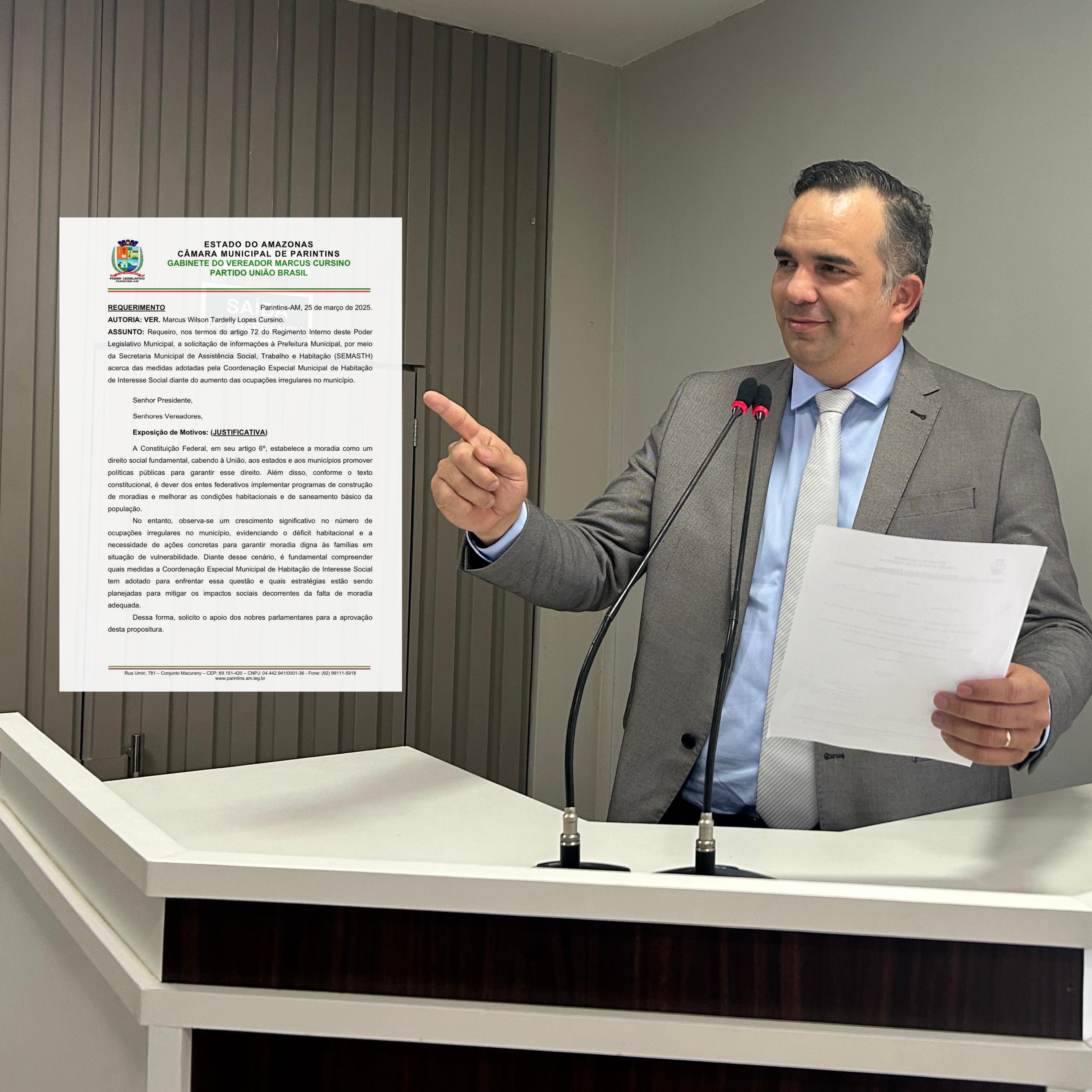 Vereador Marcus Cursino solicita informações sobre programas de habitação em Parintins